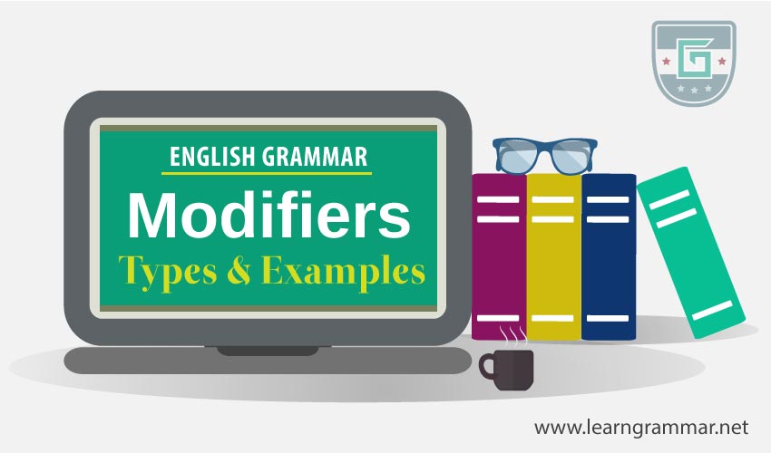 Modifiers: Definition, Types & Examples