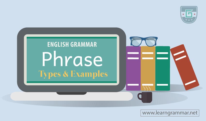 Phrase: Definition, Types & Examples